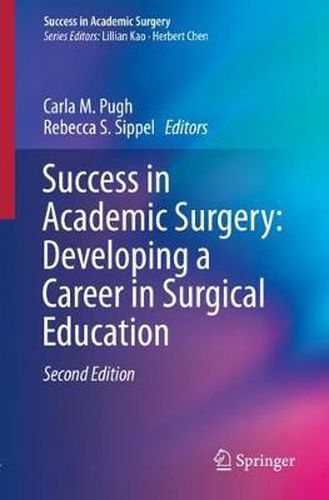 Cover image for Success in Academic Surgery: Developing a Career in Surgical Education