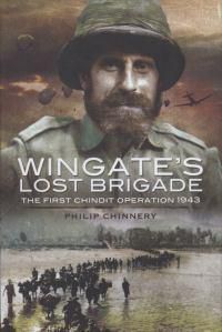 Cover image for Wingate's Lost Brigade: The First Chindit Operations 1943