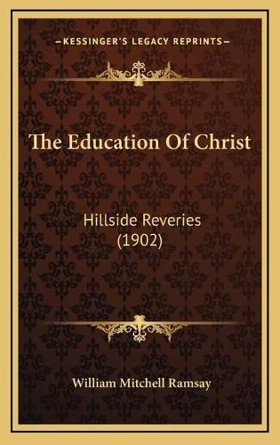 The Education of Christ: Hillside Reveries (1902)