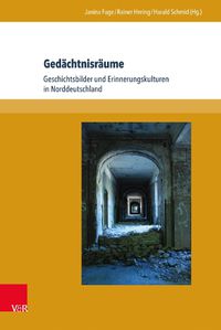 Cover image for Gedachtnisraume: Geschichtsbilder Und Erinnerungskulturen in Norddeutschland