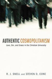 Cover image for Authentic Cosmopolitanism: Love, Sin, and Grace in the Christian University