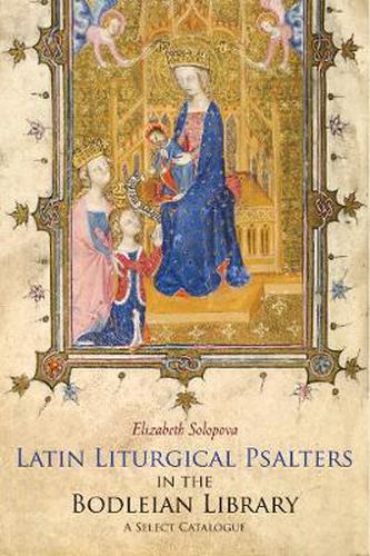 Cover image for Latin Liturgical Psalters in the Bodleian Library: A Select Catalogue