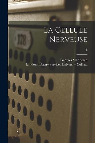 Cover image for La Cellule Nerveuse [electronic Resource]; 1