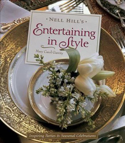 Cover image for Nell Hill's Entertaining in Style: Inspiring Parties and Seasonal Celebrations