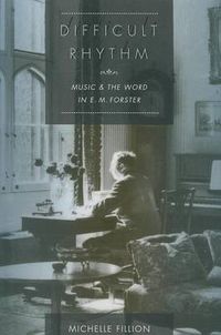 Cover image for Difficult Rhythm: Music and the Word in E.M. Forster