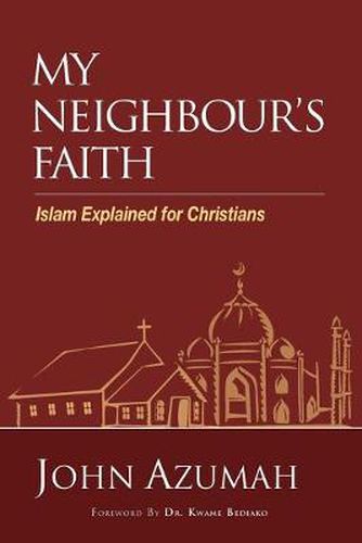 My Neighbour's Faith: Islam Explained for Christians