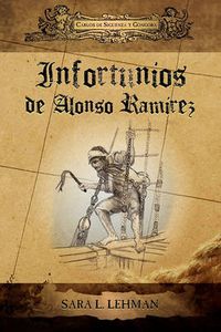 Cover image for Infortunios de Alonso Ramirez