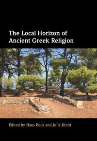 Cover image for The Local Horizon of Ancient Greek Religion