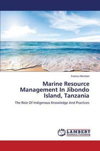 Cover image for Marine Resource Management In Jibondo Island, Tanzania