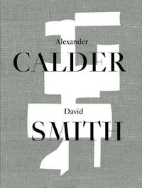 Cover image for Alexander Calder / David Smith