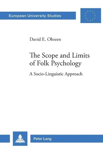 Cover image for The Scope and Limits of Folk Psychology: A Socio-linguistic Approach