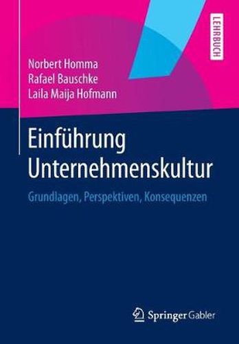 Cover image for Einfuhrung Unternehmenskultur: Grundlagen, Perspektiven, Konsequenzen