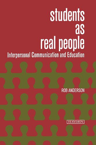 Cover image for Students As Real People: Interpersonal Communication and Education