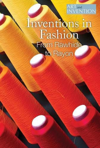 Cover image for Inventions in Fashion: From Rawhide to Rayon