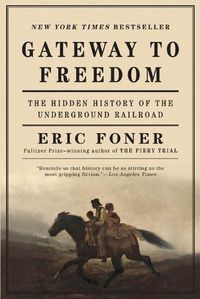 Cover image for Gateway to Freedom: The Hidden History of the Underground Railroad