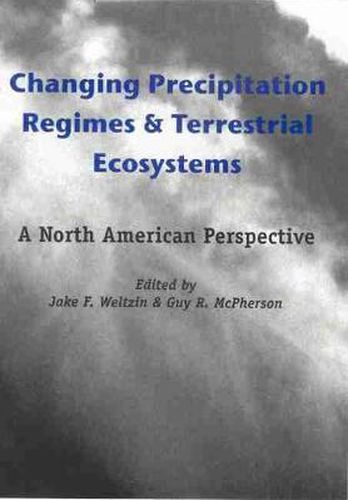 Cover image for CHANGING PRECIPITATION REGIMES AND TERRESTRIAL ECOSYSTEMS