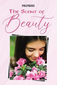 Cover image for The Scent of Beauty