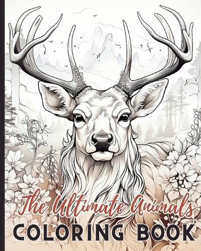 The Ultimate Animals Coloring Book