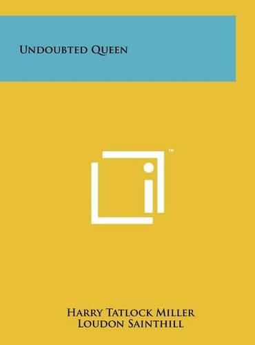 Cover image for Undoubted Queen