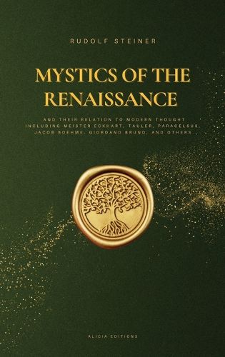Cover image for Mystics of the Renaissance and their relation to modern thought