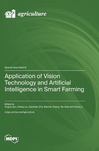 Cover image for Application of Vision Technology and Artificial Intelligence in Smart Farming