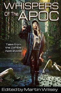 Cover image for Whispers of the Apoc: Tales from the Zombie Apocalypse