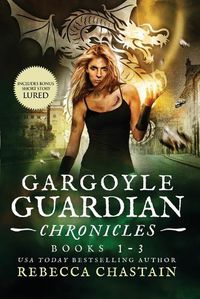 Cover image for Gargoyle Guardian Chronicles Book 1-3