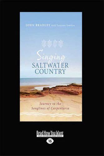 Singing Saltwater Country: Journey to the songlines of Carpentaria
