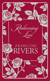 Cover image for Redeeming Love: A Novel