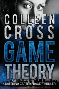 Cover image for Game Theory: A Katerina Carter Fraud Legal Thriller