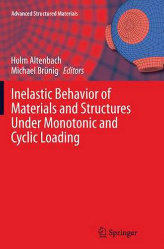 Cover image for Inelastic Behavior of Materials and Structures Under Monotonic and Cyclic Loading