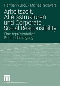 Cover image for Arbeitszeit, Altersstrukturen Und Corporate Social Responsibility: Eine Reprasentative Betriebsbefragung