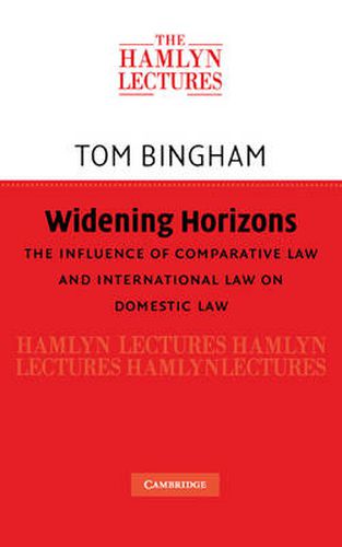 Widening Horizons: The Influence of Comparative Law and International Law on Domestic Law