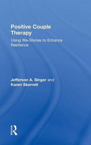 Cover image for Positive Couple Therapy: Using We-Stories to Enhance Resilience