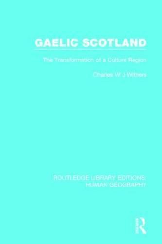 Cover image for Gaelic Scotland: The Transformation of a Culture Region