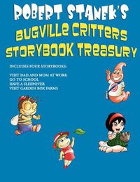 Cover image for Robert Stanek's Bugville Critters Storybook Treasury, Volume 1