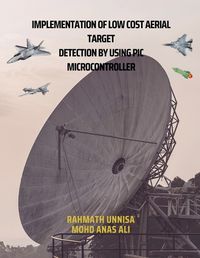 Cover image for Implementation of Low Cost Aerial Target Detection by Using PIC Microcontroller