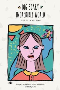 Cover image for Big Scary Incredible World