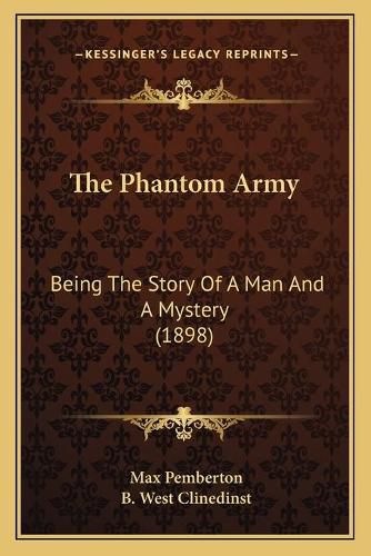 The Phantom Army: Being the Story of a Man and a Mystery (1898)