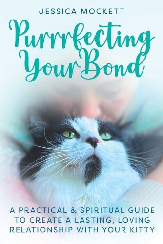 Cover image for Purrrfecting Your Bond