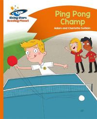 Cover image for Reading Planet - Ping Pong Champ - Orange: Comet Street Kids