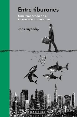 Cover image for Entre Tiburones: Una Temporada En El Infierno de Las Finanzas