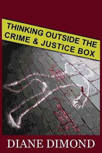 Cover image for Thinking Outside the Crime and Justice Box