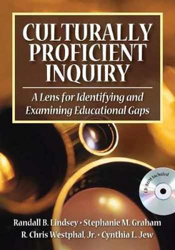 Cover image for Culturally Proficient Inquiry: A Lens for Identifying and Examining Educational Gaps