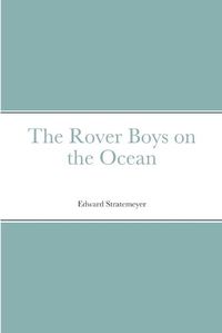 Cover image for The Rover Boys on the Ocean