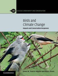 Cover image for Birds and Climate Change: Impacts and Conservation Responses