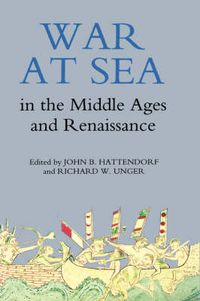 Cover image for War at Sea in the Middle Ages and the Renaissance