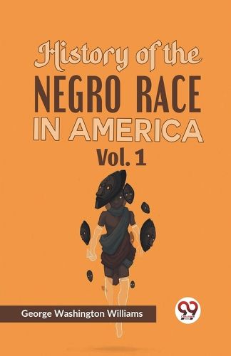 History of the Negro Race in America