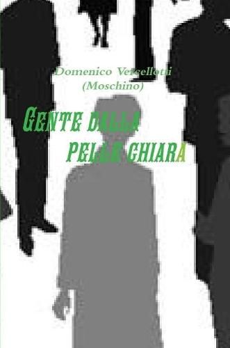 Cover image for Gente Dalla Pelle Chiara