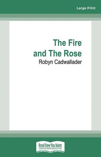 The Fire And The Rose